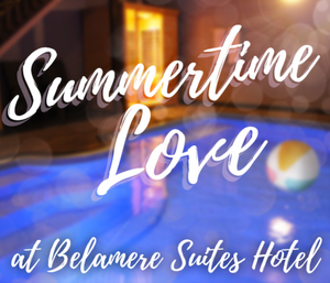 Summer Time Love at Belamere Suites Hotel