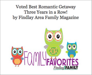 Voted Best Romantic Getaway Three Years in a Row by Findlay Area Family Magazine