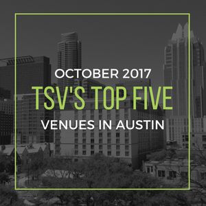 TSV's Top Five Venues in Austin, Texas Blog Cover