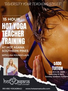 15 Hours |  Hot Yoga Teacher Training | Southern Pines
