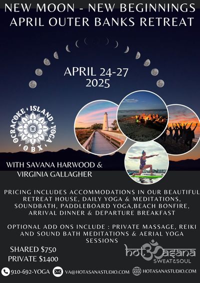 New Moon - New Beginnings April Outer Banks Retreat with Virginia Gallagher  & Savana Harwood