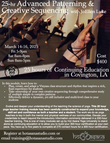 25 Hours | Advanced Patterning & Creative Sequencing | at Love More  Hot Yoga