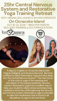 25 Hours |  Central Nervous System & Restorative Yoga Teacher Training Retreat on Ocracoke Island