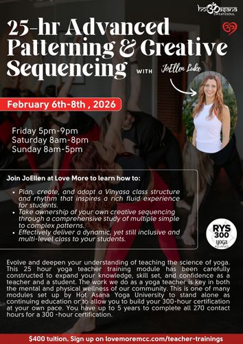 25 Hours | Advanced Patterning & Creative Sequencing | at Love More Hot Yoga