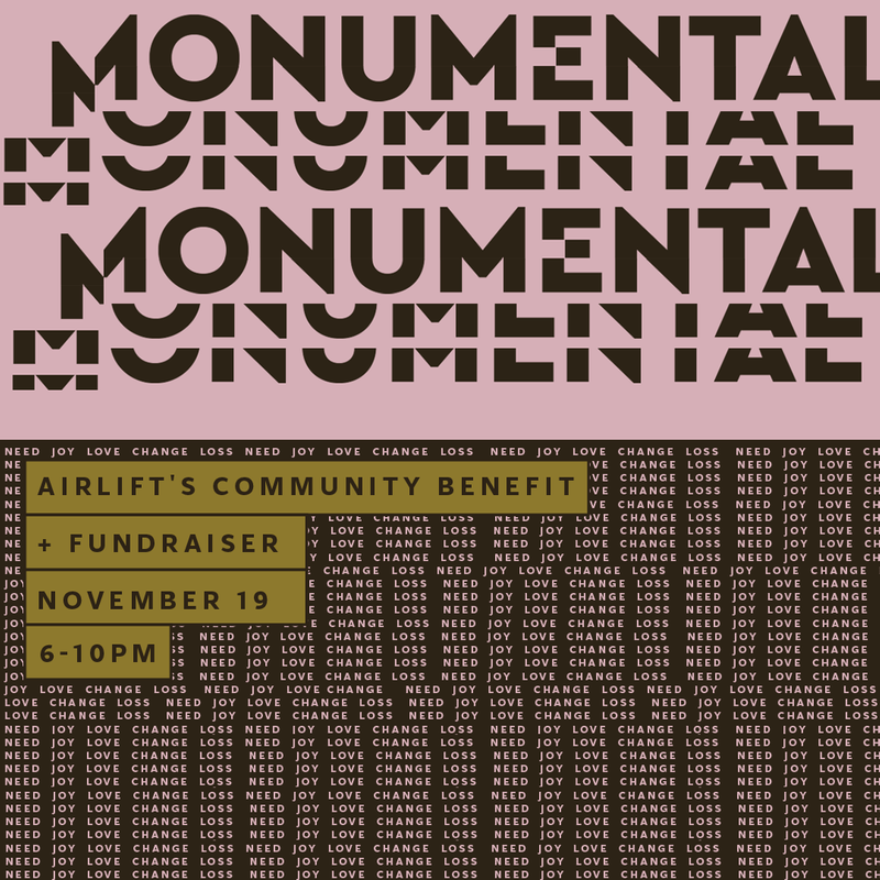 Monumental : Airlift's Community Benefit & Fundraiser
