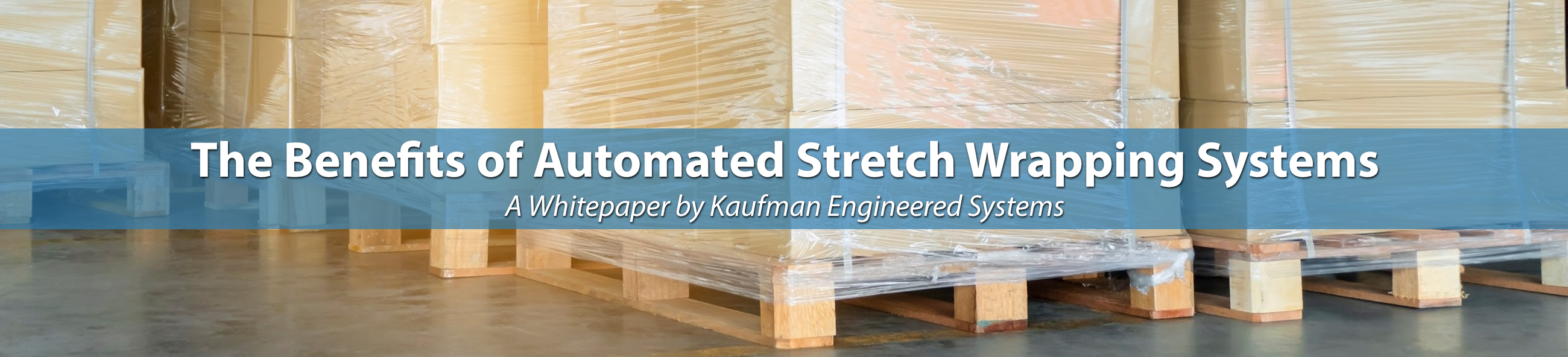 Benefits of Automated Stretch Wrappers