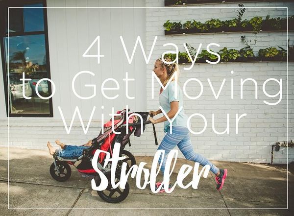 4-Ways-to-Get-Moving-with-Your-Stroller.jpeg