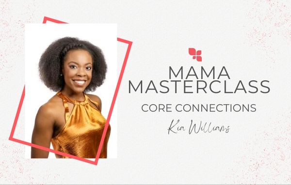 Mama Masterclass: Core Connections